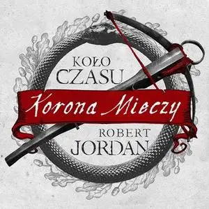 «Korona mieczy» by Robert Jordan