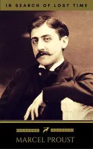 «Marcel Proust: In Search of Lost Time [volumes 1 to 7] (Golden Deer Classics)» by Golden Deer Classics, Marcel Proust