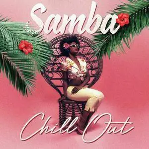 VA - Samba Chill Out (2016)