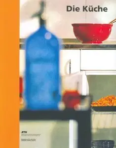 Die Küche: Lebenswelt, Nutzung, Perspektiven (repost)