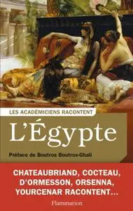 Anne Jouffroy, Hélène Renard, "L’Égypte : Écrivains voyageurs et savants archéologues"