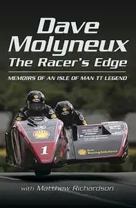 «Dave Molyneux The Racer’s Edge» by David Molyneux