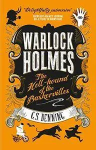 Warlock Holmes: The Hell-Hound of the Baskervilles: Warlock Holmes 2