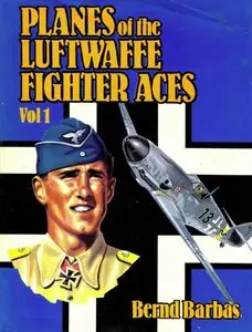 Planes of the Luftwaffe Fighter Aces Vol.1