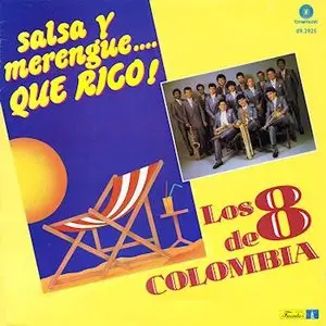 Los 8 de Colombia – Salsa y Merengue... Qué rico! (1990)