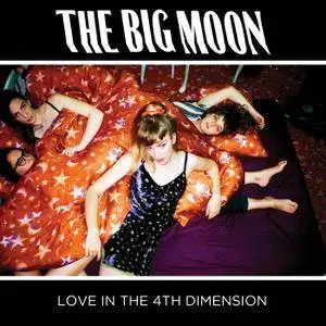 The Big Moon - Love In The 4th Dimension (2017) [Official Digital Download 24-bit/96kHz]