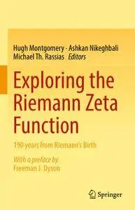 Exploring the Riemann Zeta Function: 190 years from Riemann's Birth