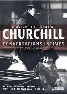 Winston Churchill, Clementine Churchill, "Conversations intimes: 1908 - 1964" (repost)