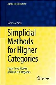 Simplicial Methods for Higher Categories: Segal-type Models of Weak n-Categories