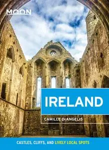 Moon Ireland: Castles, Cliffs, and Lively Local Spots (Travel Guide), 3rd Edition