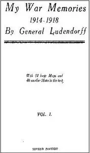 My War Memories, 1914–1918. Vol.1