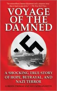 Voyage of the Damned: A Shocking True Story of Hope, Betrayal, and Nazi Terror