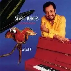 Sergio Mendes - Arara [1989]