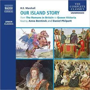 Our Island Story (Complete) [Audiobook]