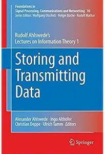 Storing and Transmitting Data: Rudolf Ahlswede's Lectures on Information Theory 1 [Repost]