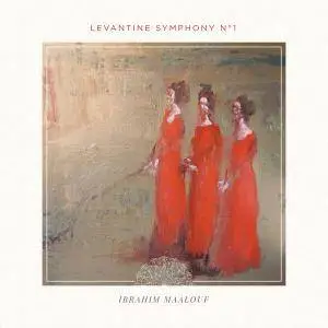 Ibrahim Maalouf - Levantine Symphony No. 1 (2018)