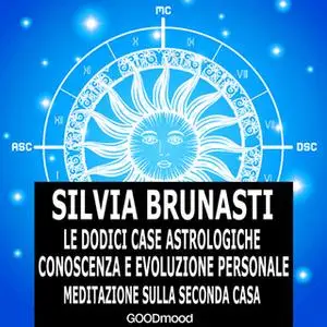 «Meditazione sulla seconda Casa» by Silvia Brunasti