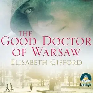 «The Good Doctor of Warsaw» by Elisabeth Gifford