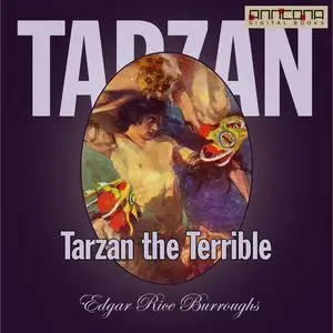 «Tarzan the Terrible» by Edgar Rice Burroughs
