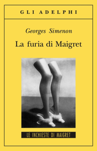 Georges Simenon - La furia di Maigret