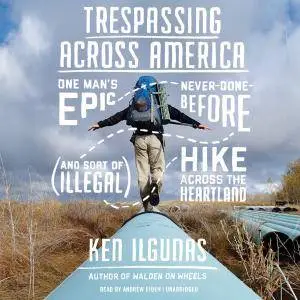 Trespassing Across America [Audiobook]