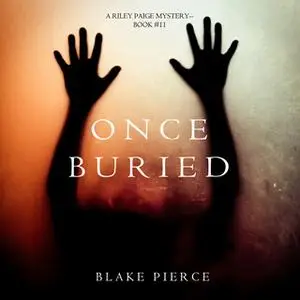 «Once Buried» by Blake Pierce