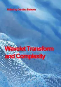 "Wavelet Transform and Complexity" ed. by Dumitru Baleanu