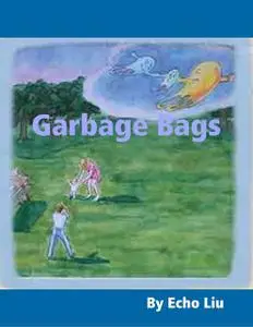«Garbage Bags» by Echo Liu