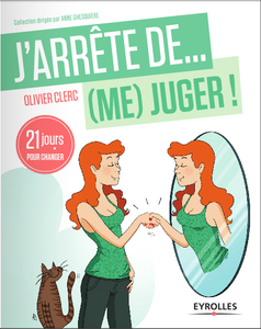 J'arrête de (me) juger : 21 jours pour changer