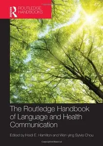 The Routledge Handbook of Language and Health Communication