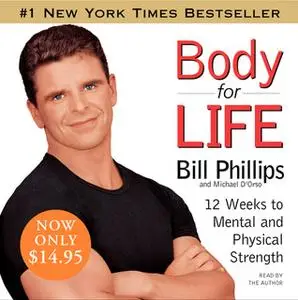 «Body For Life» by Bill Phillips,Michael D’Orso