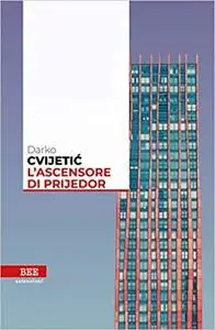 Darko Cvijetic - L’ ascensore di Prijedor