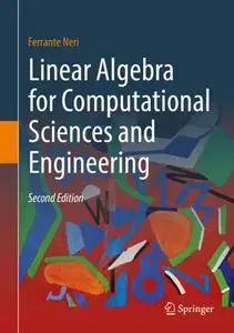 Linear Algebra for Computational Sciences and Engineering, Second Edition