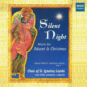 Choir of St. Ignatius Loyola - Silent Night - Christmas Music for Choir and Organ Music from St. Ignatius Loyola Vol.V (2021)
