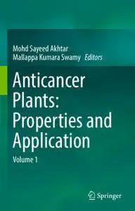 Anticancer plants: Properties and Application: Volume 1