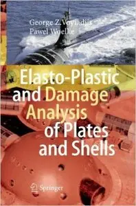 Elasto-Plastic and Damage Analysis of Plates and Shells (Repost)