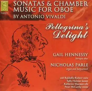 Gail Hennessey, Nicholas Parle - Pellegrina's Delight - Vivaldi: Sonatas & Chamber Music for Oboe (2003)