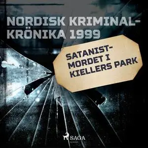«Satanistmordet i Kiellers park» by Diverse