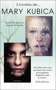 «Pack Mary Kubica - Enero 2018» by Mary Kubica