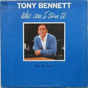 Tony Bennett - Who Can I Turn To (1964) - VINYL, MONO - 24-bit/96kHz plus CD-compatible format