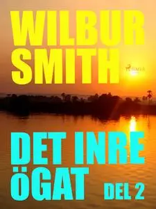«Det inre ögat - Del 2» by Wilbur Smith