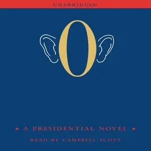 «O: A Presidential Novel» by Anonymous