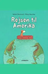 «Rejsen til Amerika» by Robert Gernhardt