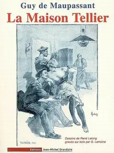 Guy de Maupassant - La Maison Tellier (Illustre)