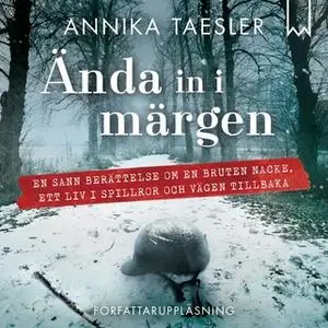 «Ända in i märgen» by Annika Taesler