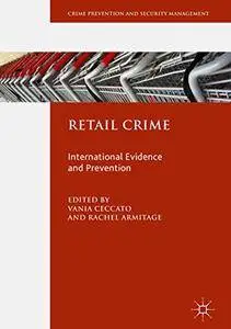 Retail Crime: International Evidence and Prevention (Crime Prevention and Security Management)