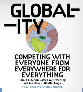 Globality: Competing with Everyone from Everywhere for Everything (Audiobook)