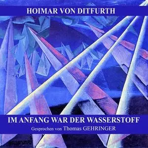 «Im Anfang war der Wasserstoff» by Hoimar von Ditfurth