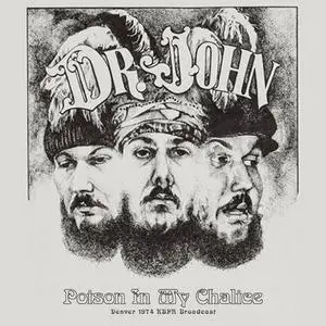 Dr. John - Poison In My Chalice (2020)