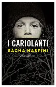 Sacha Naspini - I cariolanti